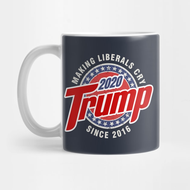 President Trump 2020 Making Liberals Cry Since 2016 by Designkix